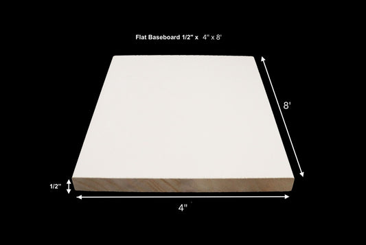 4" Flat Baseboard 1/2" x 4" x 8'